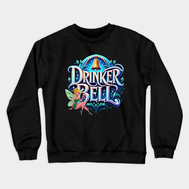 Drinker Bell Fantasyland Adult Drinker Tinker Style Crewneck Sweatshirt by Joaddo